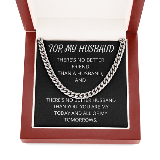 To My Husband, There is No Better Husband Than You - Cuban Link Chain