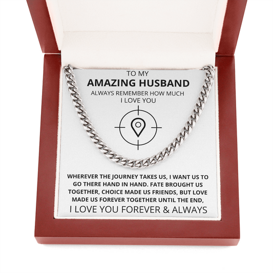 To My Husband, Wherever The Journey Takes Us - Cuban Link Chain
