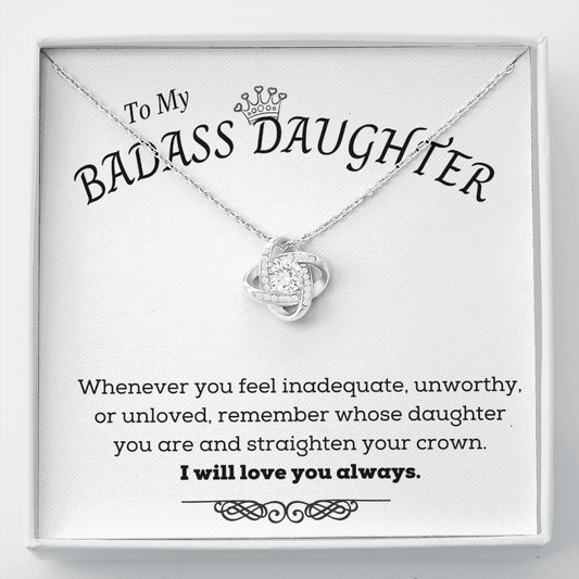 To My Badass Daughter, Remember Whose Daughter You Are - Love Knot Necklace